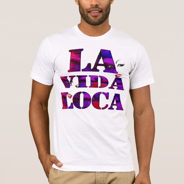 T-shirt locus de Vida do la, vida louca (Frente)