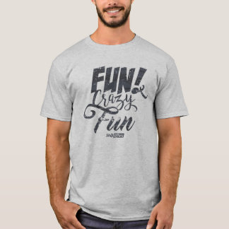 T-shirt louco do divertimento do divertimento