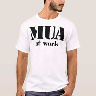 T-shirt M.U.A. no trabalho