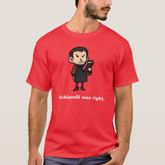T-shirt Machiavelli era direito