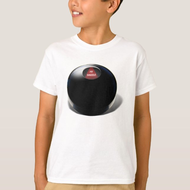 T-shirt Magic 8 Ball diz, "Fo Shizzle" (Frente)