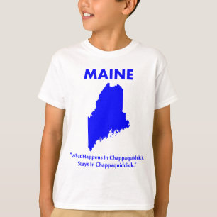 T-shirt Maine - O que acontece em Chappaquiddick...