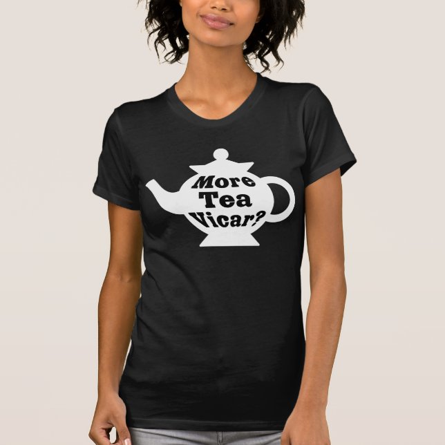 T-shirt Mais chá Vicar? - Preto em branco (Frente)