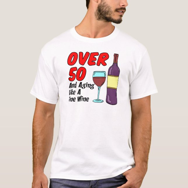 T-shirt Mais De 50 Anos Como Vinho (Frente)