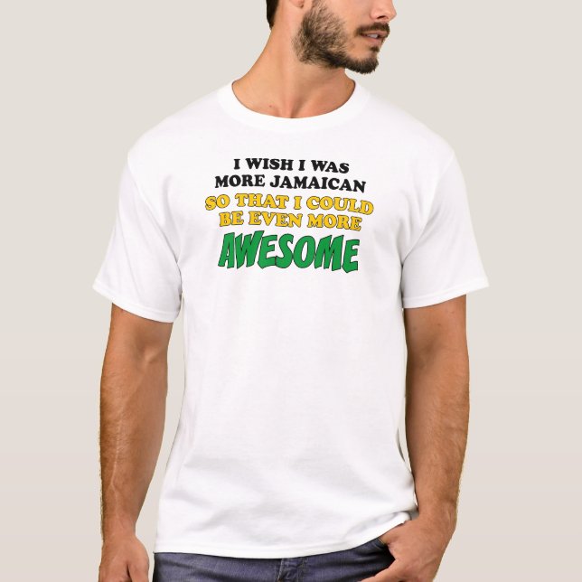T-shirt Mais jamaicano ainda mais incrível (Frente)