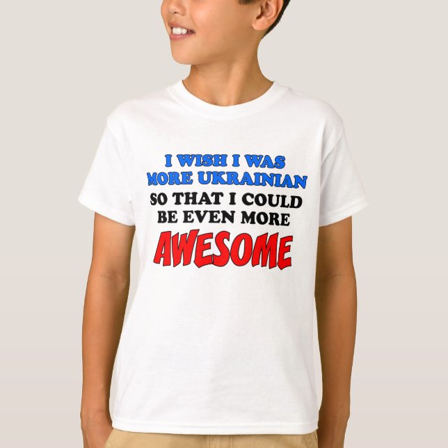 T-shirt Mais Ucraniano Mais Incrível (Frente)