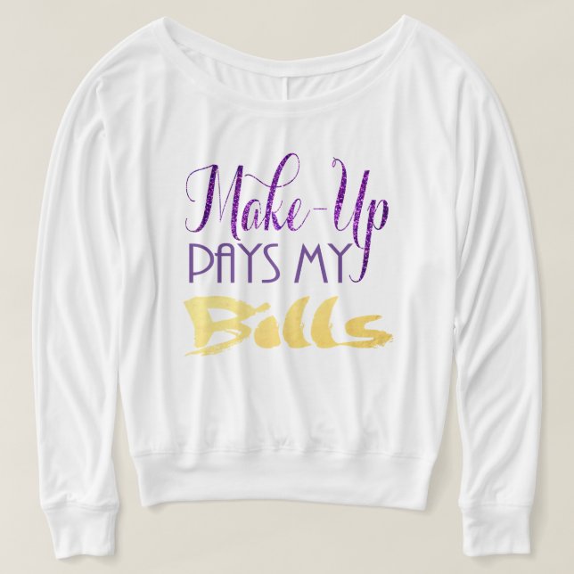 T-shirt Makeup paga minhas contas (Frente do Design)