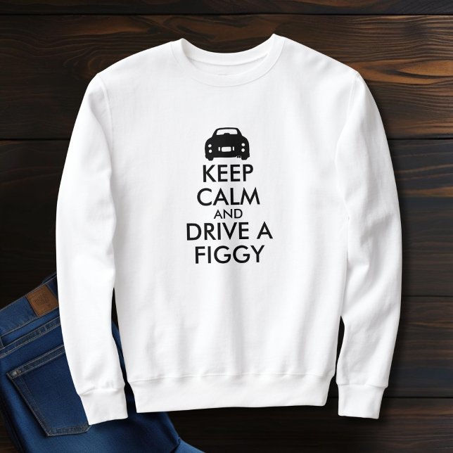 T-shirt Mantenha a calma com figuras velozes Carro do Figa (Keep Calm and Drive a figgy! Fun sweatshirt to wear at figaro meet ups)