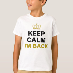 T-shirt MANTENHA A CALMA & coroe o ouro + seu próprio