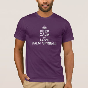T-shirt MANTENHA A CALMA E AME O PALM SPRINGS -- .png