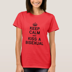 T-SHIRT MANTENHA A CALMA E BEIJE UM BISEXUAL