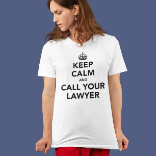 T-shirt Mantenha a calma e chame seu advogado