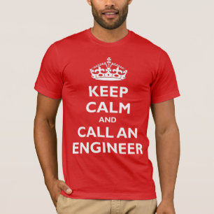 T-shirt Mantenha a calma e chame um engenheiro