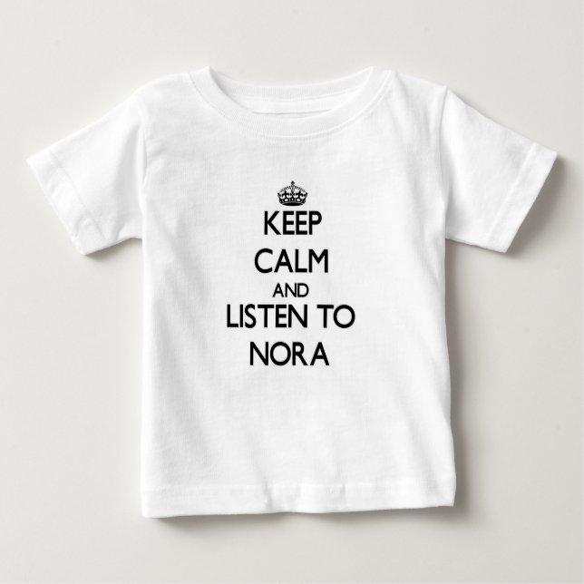 T-shirt Mantenha a calma e escute Nora (Frente)