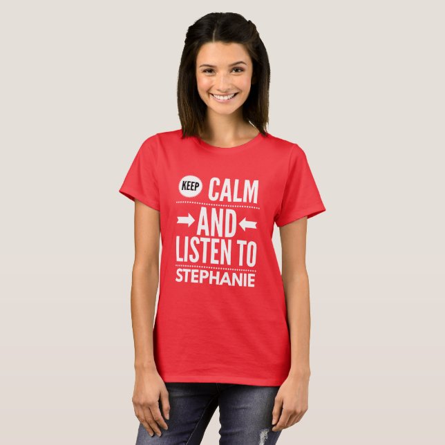 T-shirt Mantenha a calma e escute Stephanie (Frente Completa)