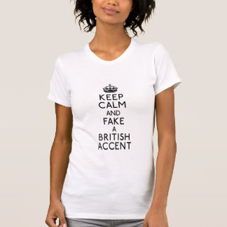 T-shirt Mantenha a calma e falsifique um acento britânico