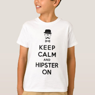 T-shirt Mantenha a calma e hipster em frente