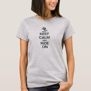T-shirt Mantenha a calma e monte-a sobre