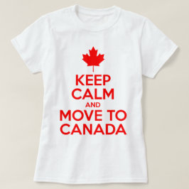 T-shirt Mantenha a calma e mova-se para Canadá