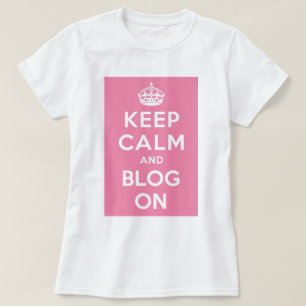 T-shirt Mantenha a calma e o blogue sobre