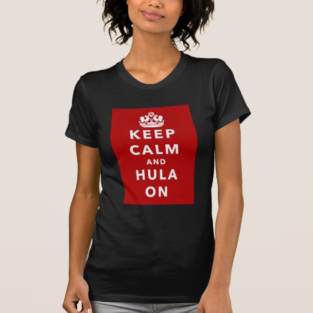 T-shirt Mantenha a calma e o Hula sobre (Frente)