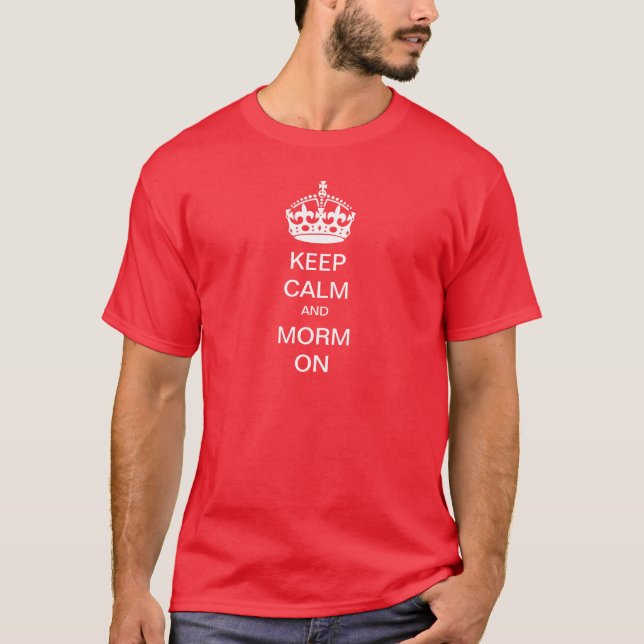 T-shirt Mantenha a calma e o Morm sobre! (Frente)