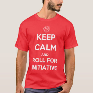 T-shirt Mantenha a calma e role para a iniciativa