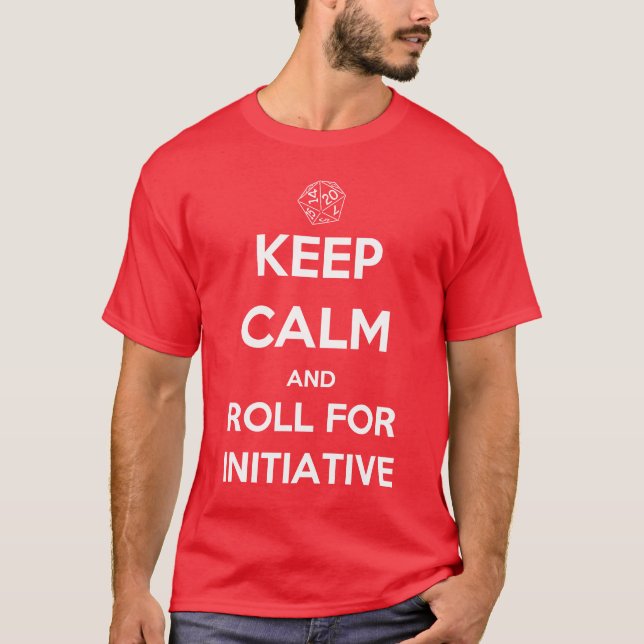 T-shirt Mantenha a calma e role para a iniciativa (Frente)