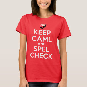 T-shirt Mantenha a Calma e Verifique a Ortografia