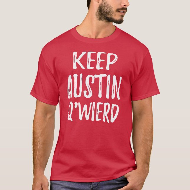 T-shirt "Mantenha Austin Q'Weird " (Frente)