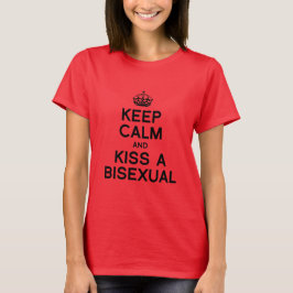 T-SHIRT MANTENHA CALMA E BEIJE UM BISEXUAL