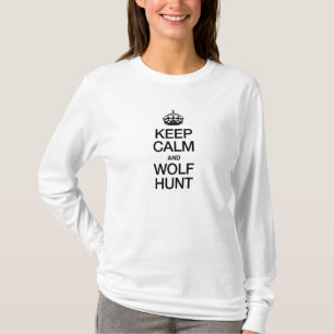 T-SHIRT MANTENHA CALMA E CAÇA DE WOLF