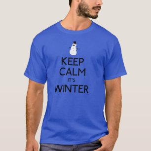T-shirt Mantenha calmo ele é inverno
