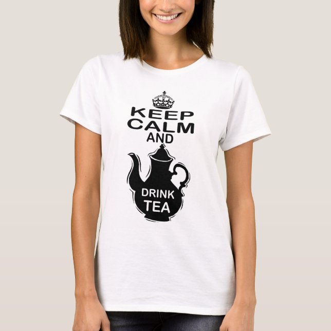 T-shirt Mantenha chá calmo e da bebida (Frente)