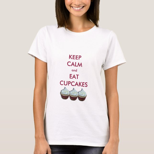 T-shirt Mantenha cupcakes calmos (Frente)