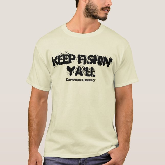 T-shirt Mantenha Fishin você (Frente)
