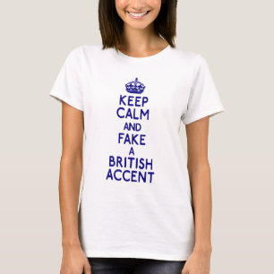 T-shirt mantenha o acento britânico falsificado calmo