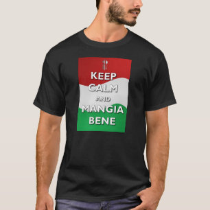T-shirt Mantenha o Tshirt calmo de Mangia Bene Italia