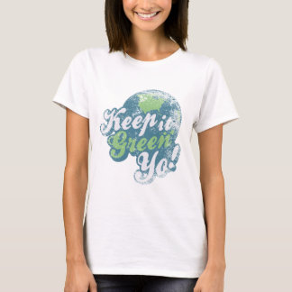 T-shirt Mantenha-o verde!