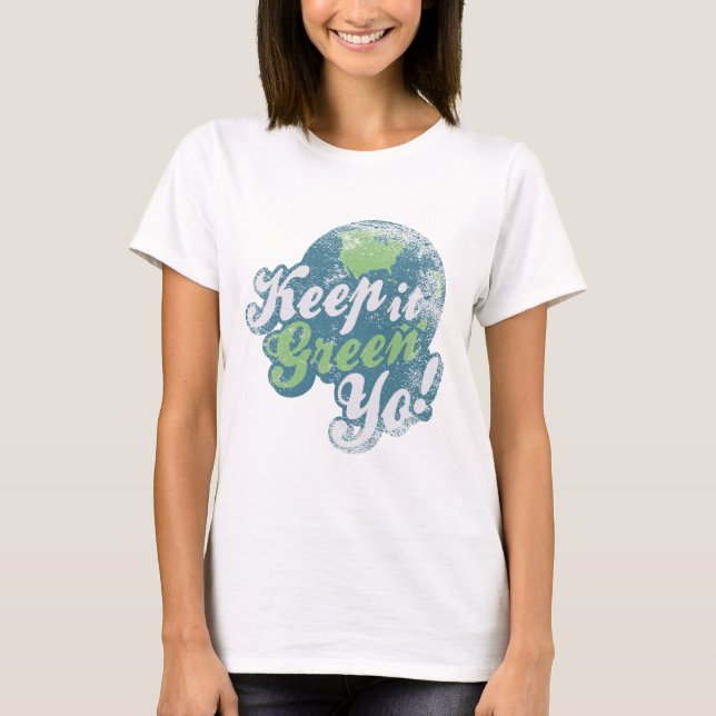 T-shirt Mantenha-o verde! (Frente)