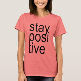 T-SHIRT MANTENHA-SE POSITIVO