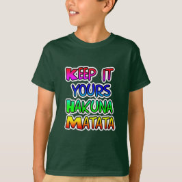T-shirt Mantenha seu Impressão de Arte Hakuna Matata