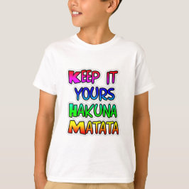 T-shirt Mantenha seu Impressão de Arte Hakuna Matata