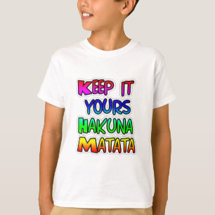 T-shirt MANTENHA SEUS PRESENTES Hakuna Matata