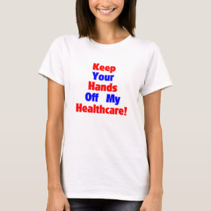 T-shirt Mantenha suas mãos fora de meus cuidados médicos