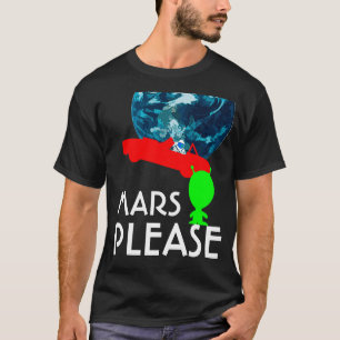 T-shirt Mars, por favor, engraçado personalizável