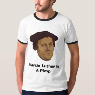 T-shirt Martin Luther é um proxeneta