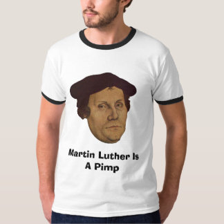 T-shirt Martin Luther é um proxeneta