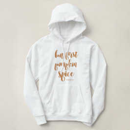 T-shirt Mas Primeiro Pumpkin Spice Adicionar Nome Hoodie S