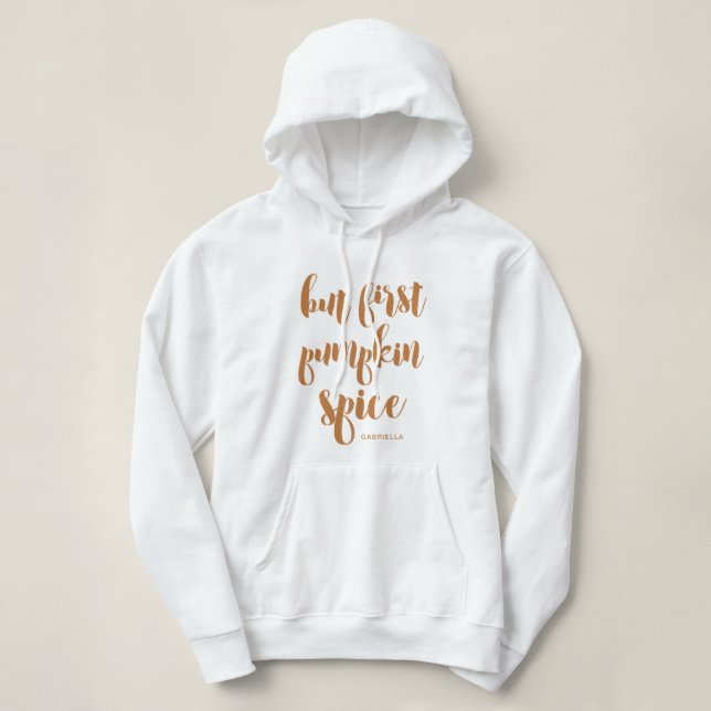 T-shirt Mas Primeiro Pumpkin Spice Adicionar Nome Hoodie S (Frente do Design)